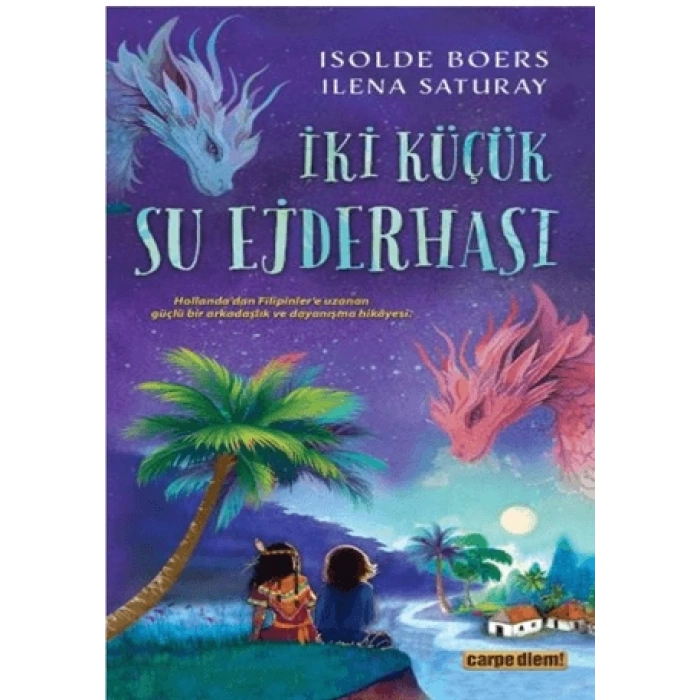 İki Küçük Su Ejderhası - Isolde Boers - Carpediem Yayınları