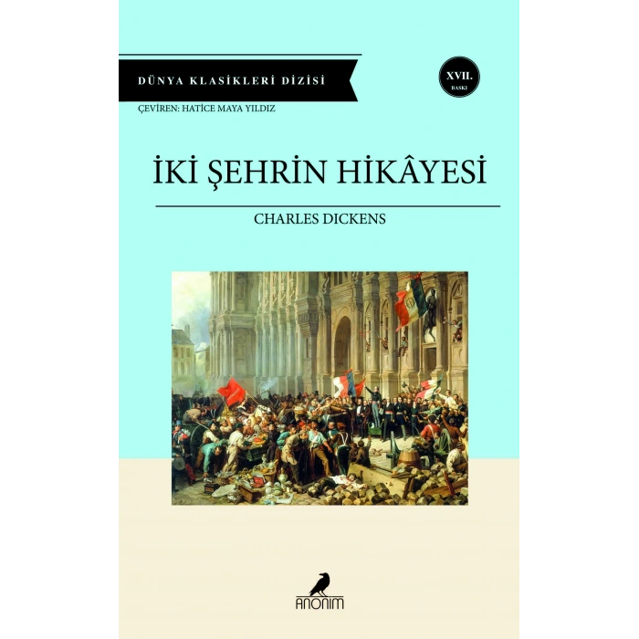 İki Şehrin Hikayesi - Charles Dickens - Anonim Yayınları