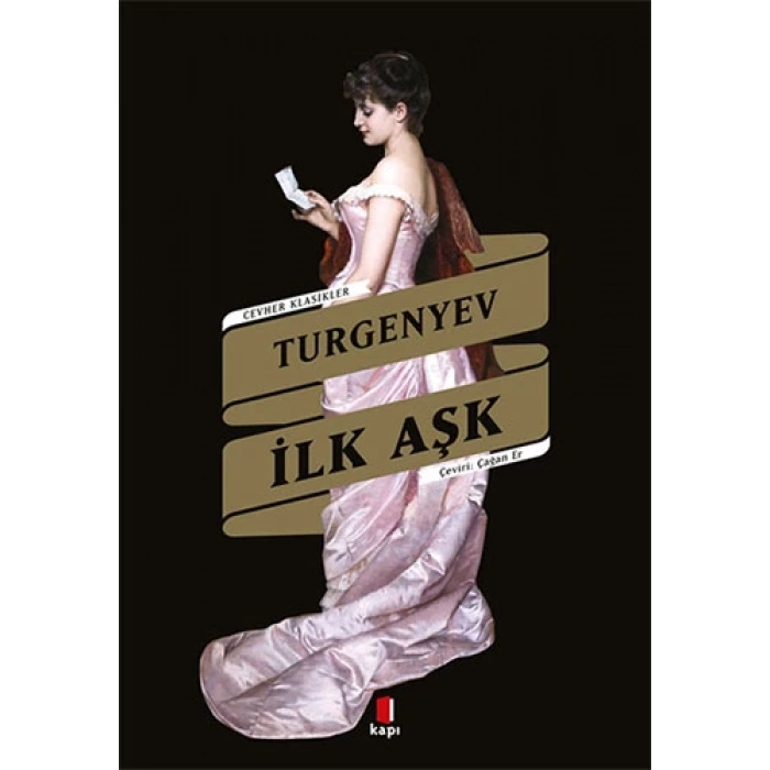 İlk Aşk - İvan Sergeyeviç Turgenyev - Kapı Yayınları