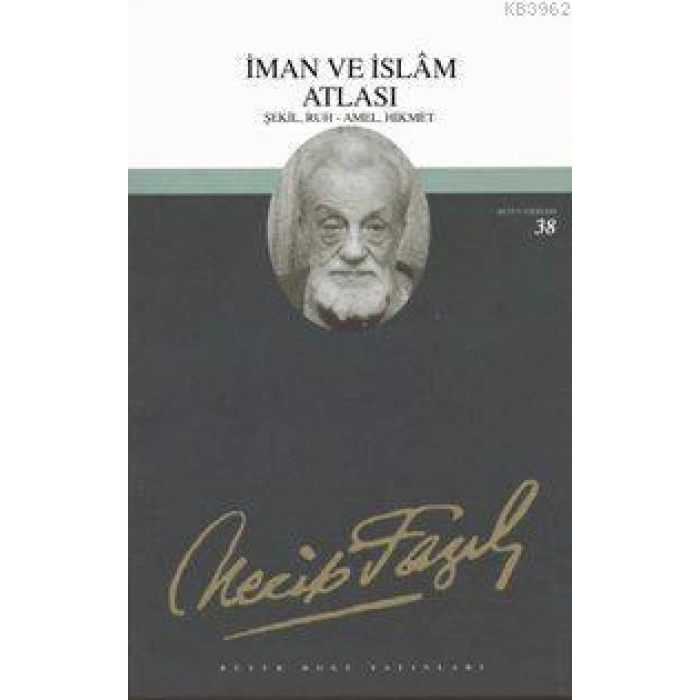 İman ve İslam Atlası - Necip Fazıl Kısakürek - Büyük Doğu Yayınları