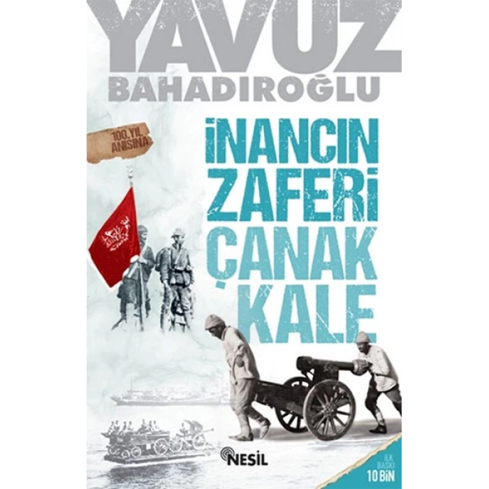 İnancın Zaferi Çanakalle - Yavuz Bahadıroğlu - Nesil Yayınları