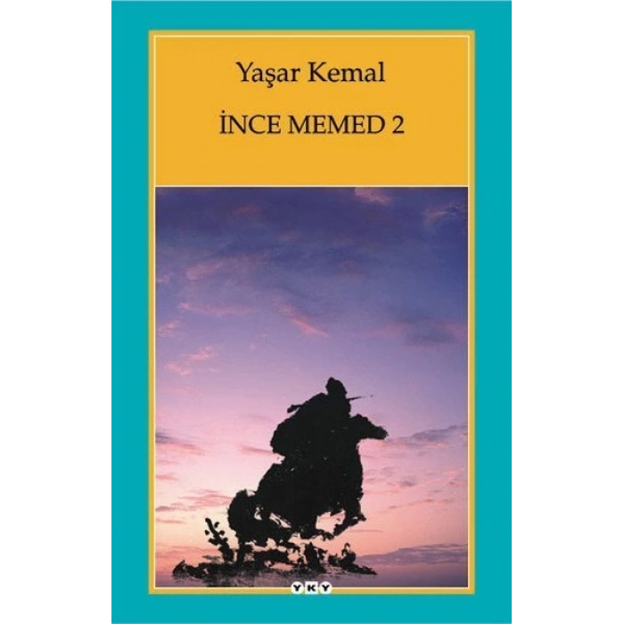 İnce Memed 2 - Yaşar Kemal - Yapı Kredi Yayınları