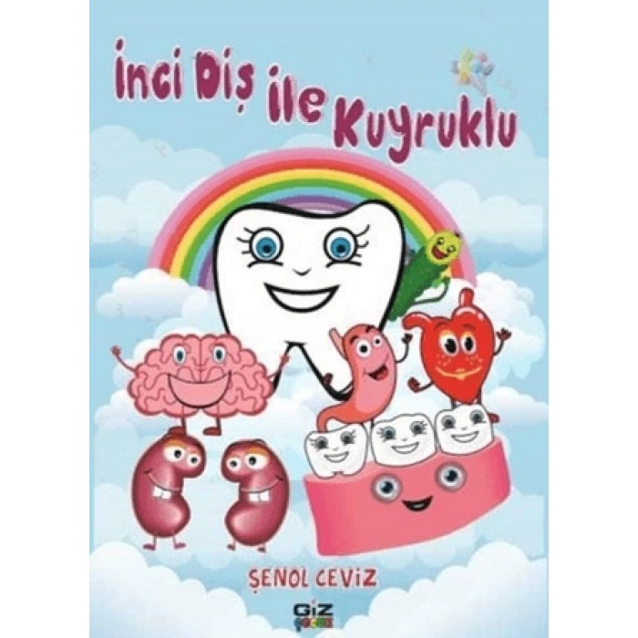 İnci Diş ile Kuyruklu - Şenol Ceviz - Giz Kitap