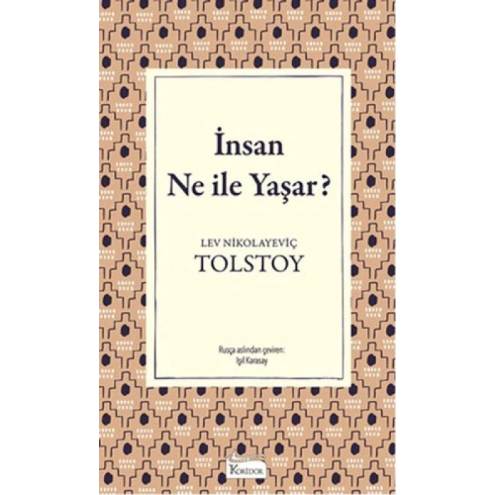 İnsan Ne İle Yaşar (Karton Kapak) - Lev Nikolayeviç Tolstoy - Koridor Yayınları