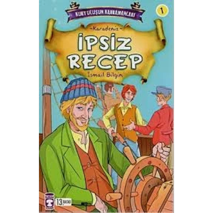 İpsiz Recep-Kurtuluşun Kahramanları-1 - İsmail Bilgin - Timaş Yayınları