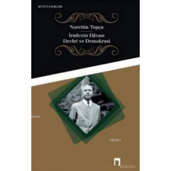 İradenin Davası - Nurettin Topçu - Dergah Yayınları