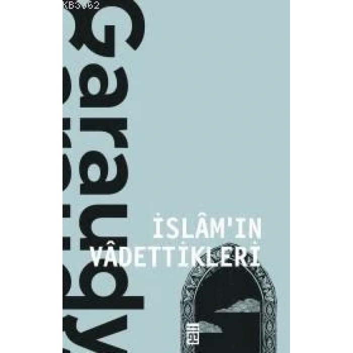İslamın Vadettikleri - Roger Garaudy - Timaş Yayınları