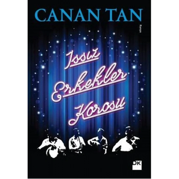 Issız Erkekler Korosu - Canan Tan - Doğan Yayınları
