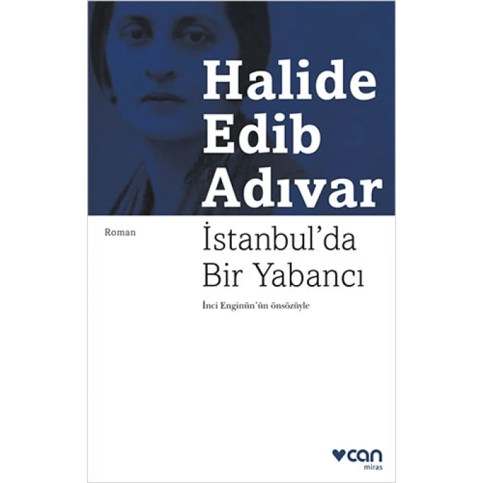 İstanbulda Bir Yabancı - Halide Edip Adıvar - Can Yayınları