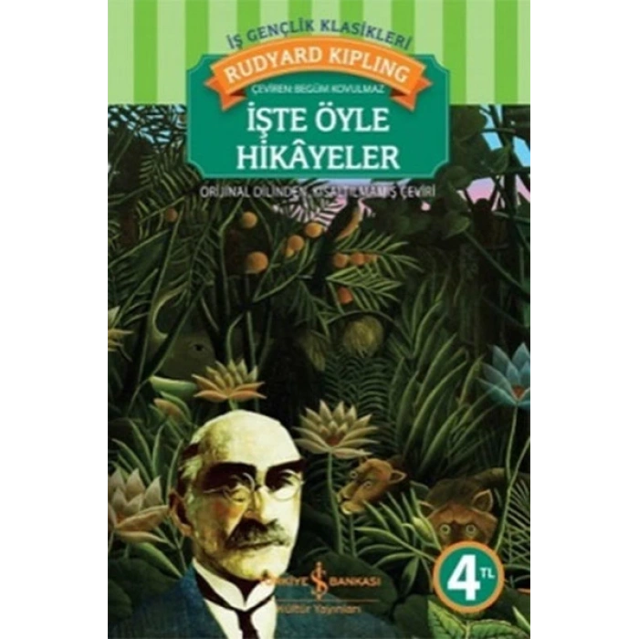 İşte Öyle Hikayeler (Kısaltılmış Metin) - Rudyard Kipling - İş Bankası Kültür Yayınları