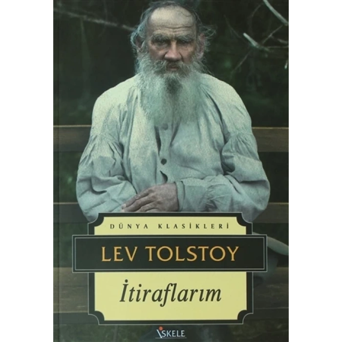 İtiraflarım - Lev Nikolayeviç Tolstoy - İskele Yayınları