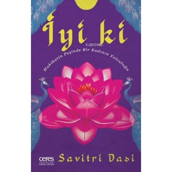 İYİ Kİ / SAVİTRİ DASİ / CERES YAYINLARI