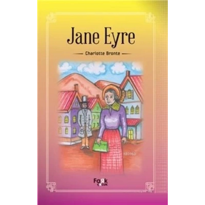 JANE EYRE-Charlotte Bronte-Fark Çocuk Yayınevi