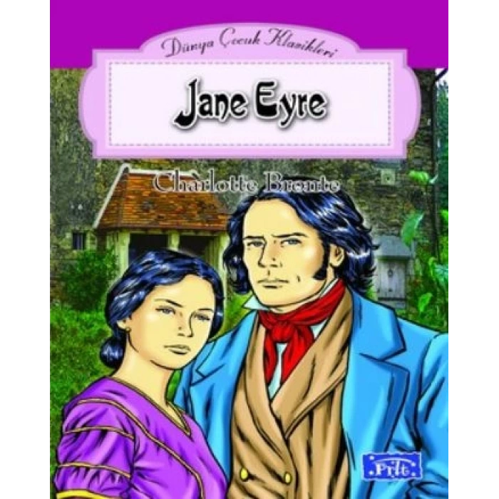Jane Eyre - Charlotte Bronte - Parıltı Yayınları