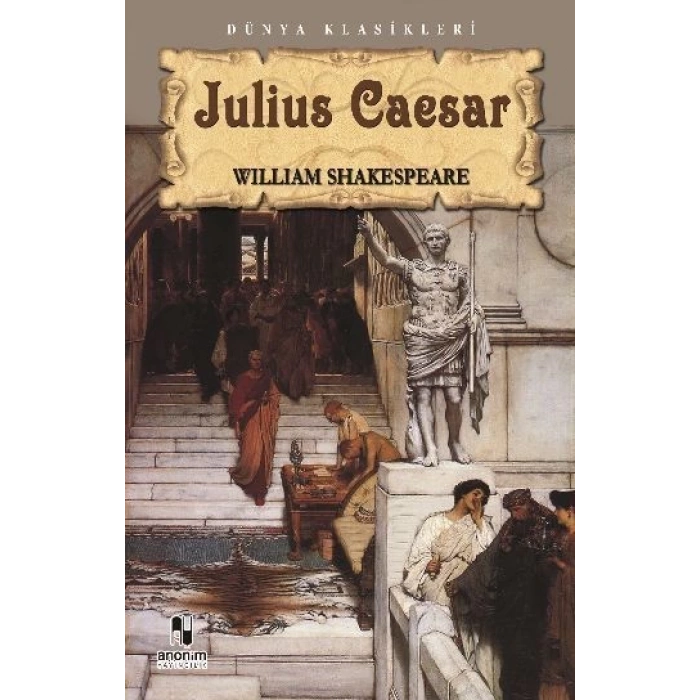 Julius Caesar - William Shakespeare - Anonim Yayınları