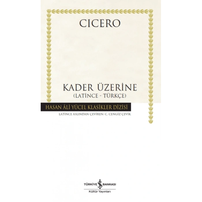Kader Üzerine - Marcus Tullius Cicero - İş Bankası Kültür Yayınları