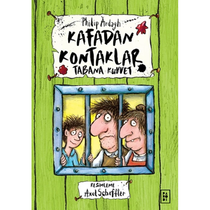 Kafadan Kontaklar Serisi 3.Kitap-Tabana Kuvvet-Philip Ardagh-Parodi Yayınları