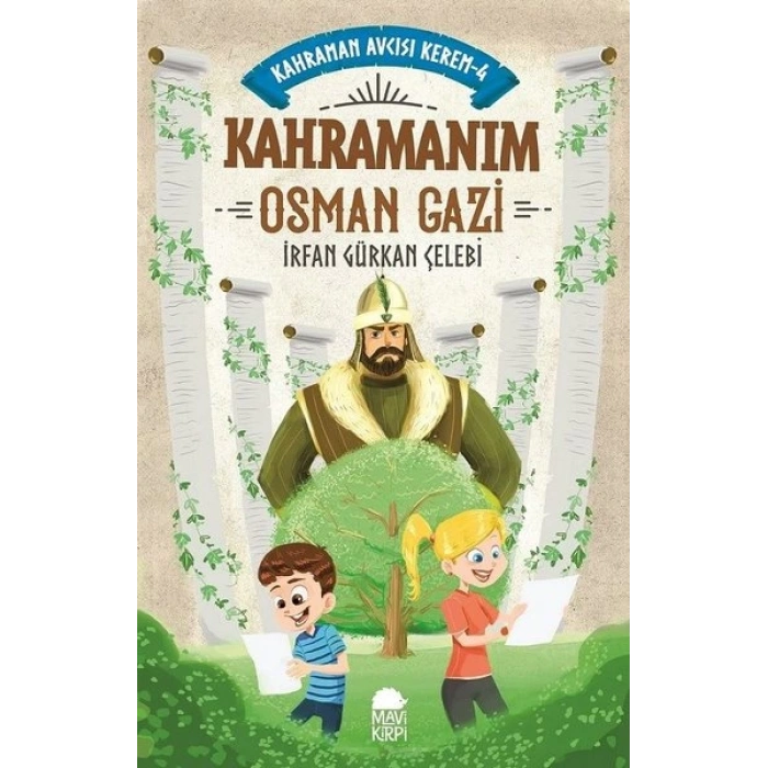 KAHRAMANIM OSMAN GAZİ-KAHRAMAN AVCISI KEREM-TİMAŞ YAYINLARI