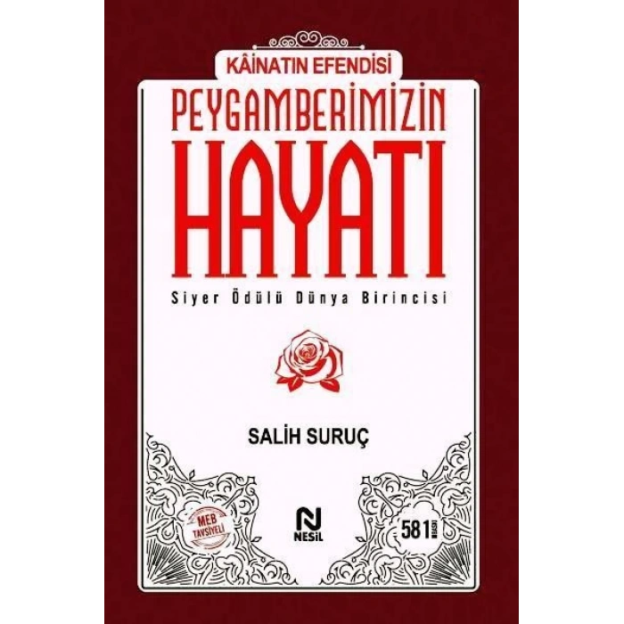 Kainatın Efendisi Peygamberimizin Hayatı - Salih Suruç - Nesil Yayınları