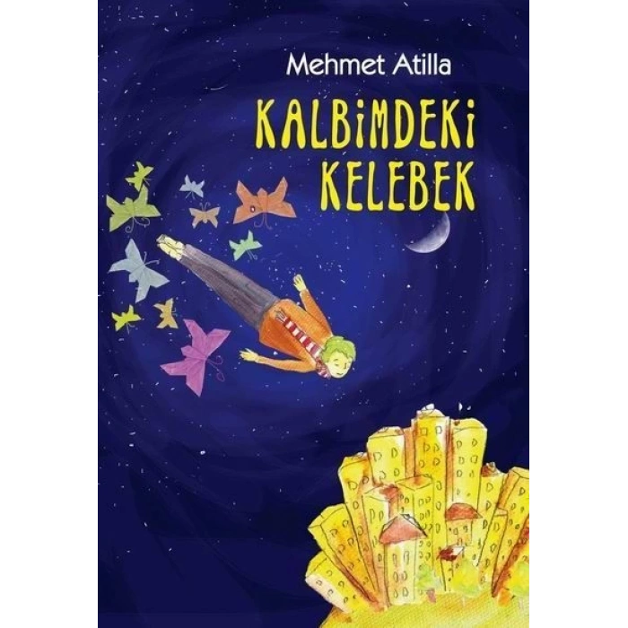 Kalbimdeki Kelebek - Mehmet Atilla - Tudem Yayınları