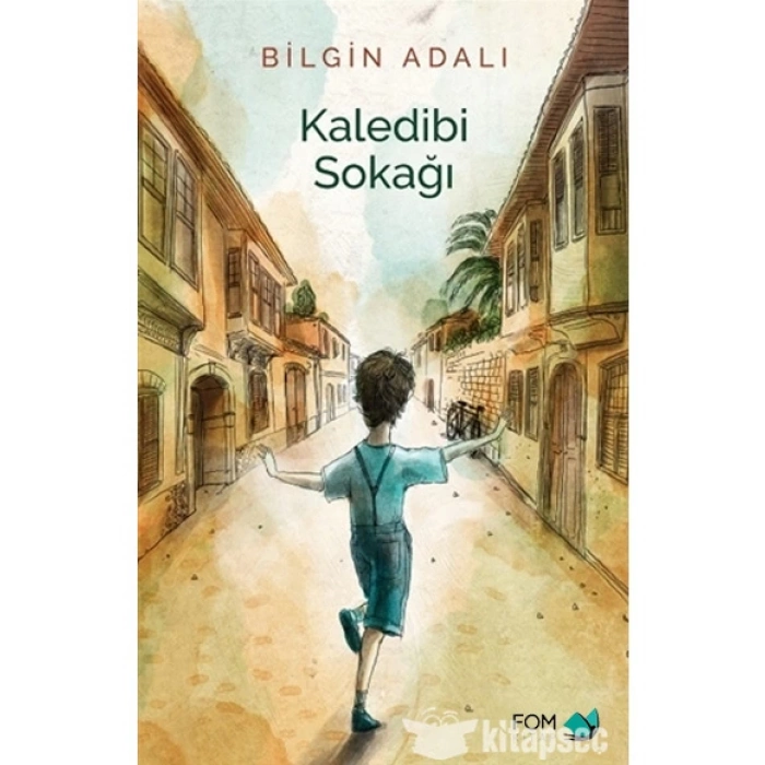 Kaledibi Sokağı - Bilgin Adalı - Fom Kitap Yayınları