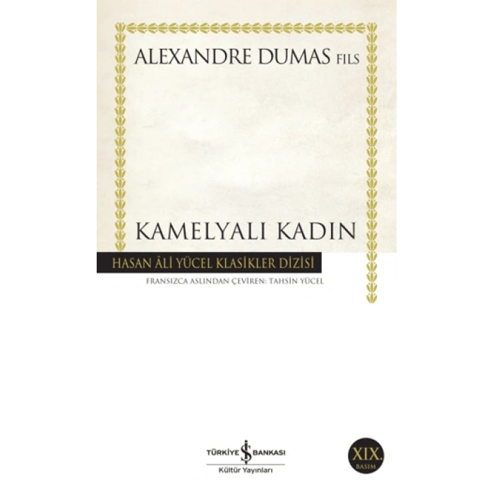 Kamelyalı Kadın - Alexandre Dumas - İş Bankası Kültür Yayınları