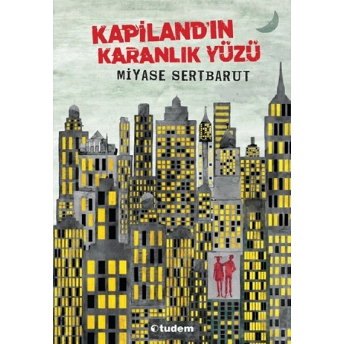 Kapilandın Karanlık Yüzü - Miyase Sertbarut - Tudem Yayınları