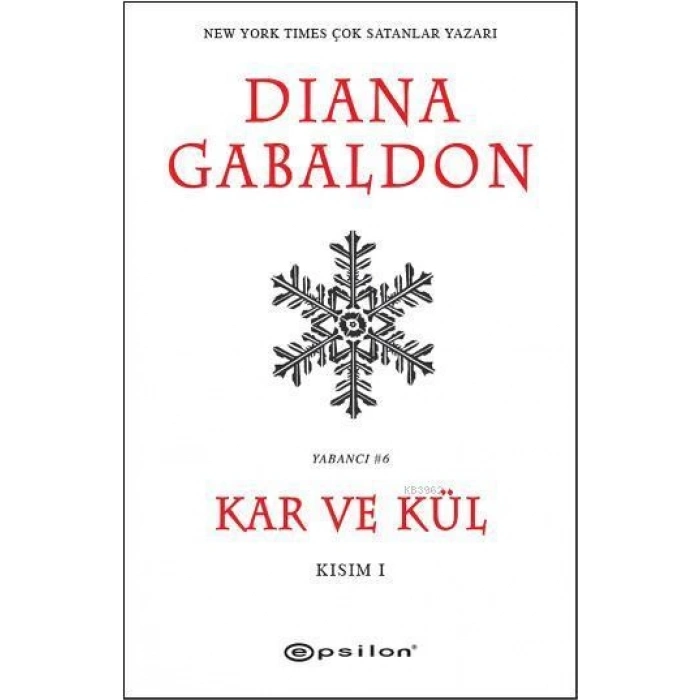 Kar ve Kül (Kısım 1)-Diana Gabaldon-Epsilon Yayınevi