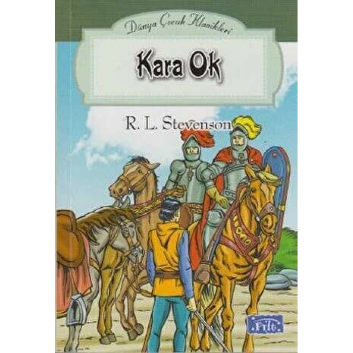 Kara Ok - Robert Louis Stevenson - Parıltı Yayınları