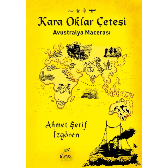 Kara Oklar Çetesi-3-Avustralya Macerası- Ahmet Şerif İzgören - Elma Yayınları