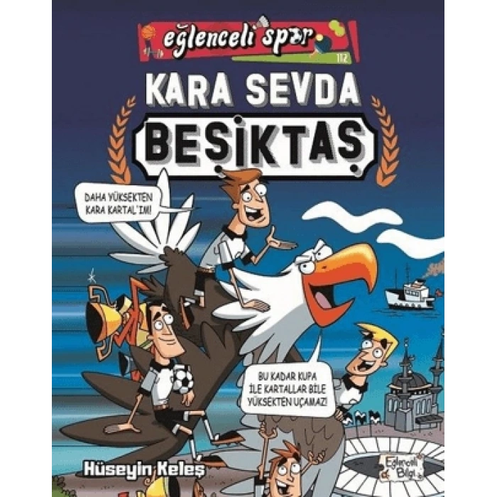 KARA SEVDA BEŞİKTAŞ / HÜSEYİN KELEŞ / EĞLENCELİ BİLGİ