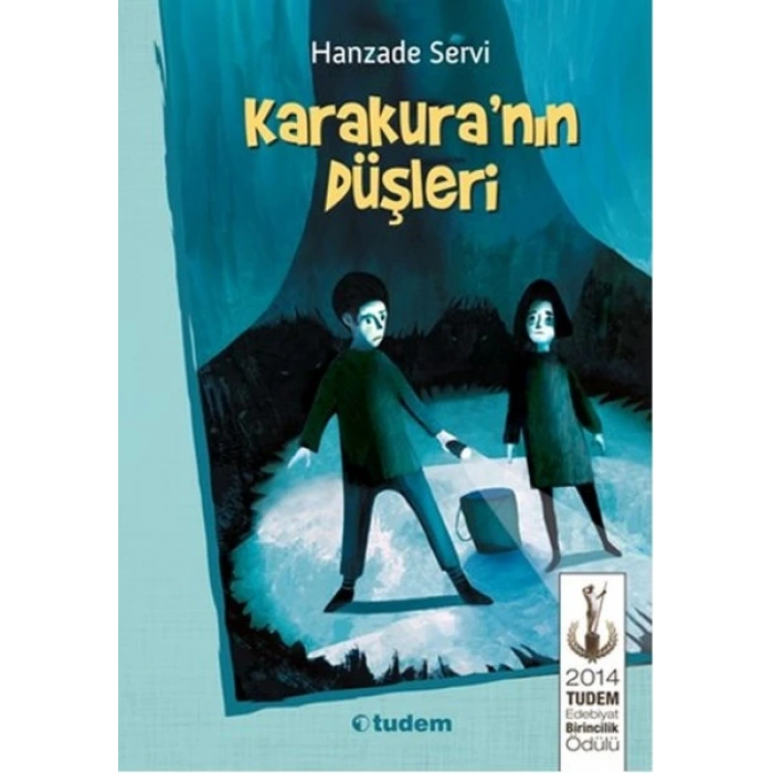 Karakuranın Düşleri - Hanzade Servi - Tudem Yayınları