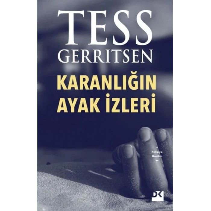 Karanlığın Ayak İzleri - Tess Geritsen - Doğan Kitap