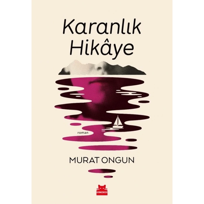 KARANLIK HİKAYE - MURAT ONGUN - KIRMIZI KEDİ YAYINLARI