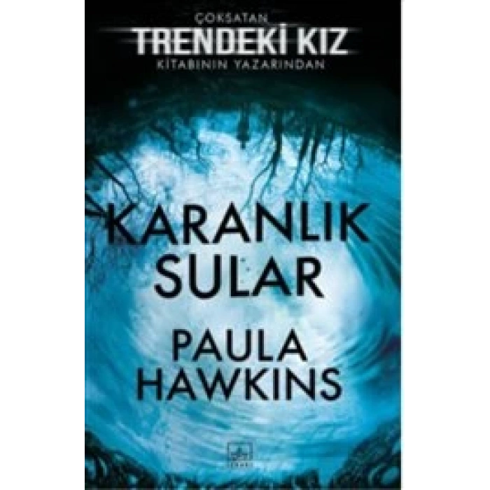 Karanlık Sular (Karton Kapak) - Paula Hawkins - İthaki Yayınları