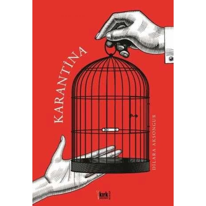 Karantina-Dilara Aksongur-Kırk Yayınları