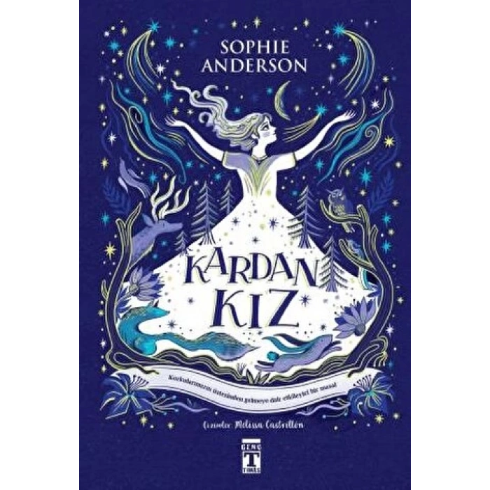Kardan Kız - Sophie Anderson - Genç Timaş Yayınları