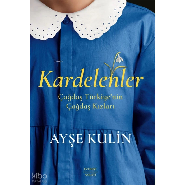 Kardelenler-Ayşe Kulin-Everest Yayınları