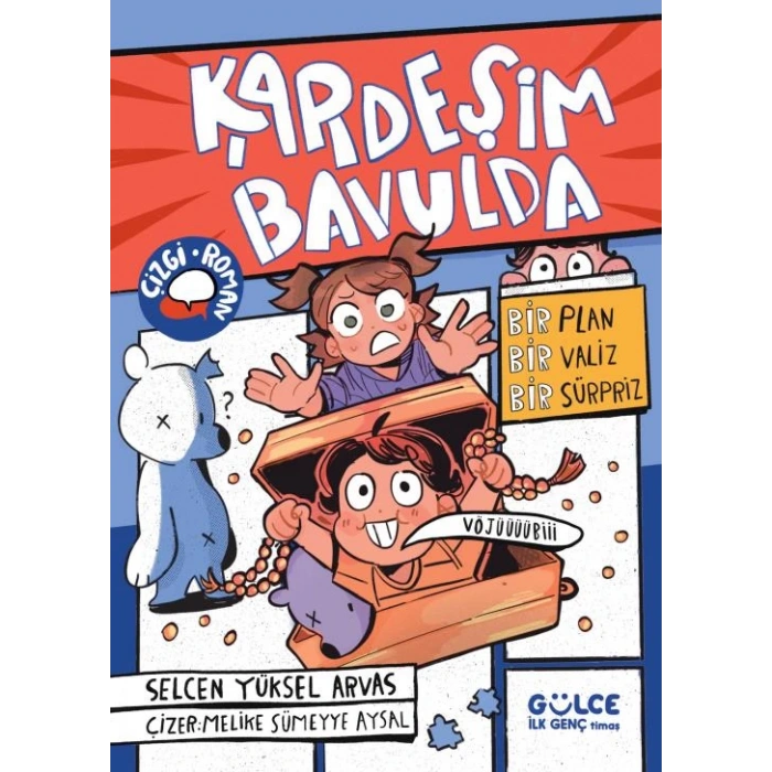 Kardeşim Bavulda-Selcen Yüksel Arvas-Gülce İlk Genç