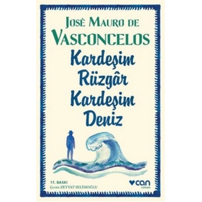 Kardeşim Rüzgar Kardeşim Deniz - Jose Mauro de Vasconcelos - Can Yayınları