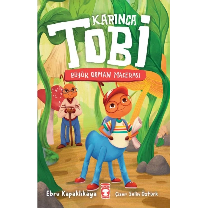 Karınca Tobi-Büyük Orman Macerası-Ebru Kapaklıkaya-Timaş Çocuk