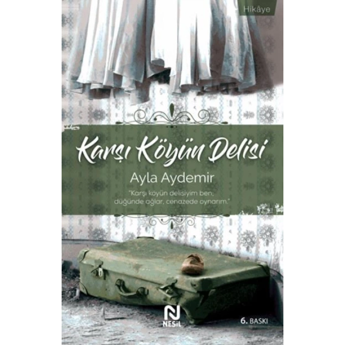 KARŞI KÖYÜN DELİSİ - AYLA AYDEMİR - NESİL YAYINLARI