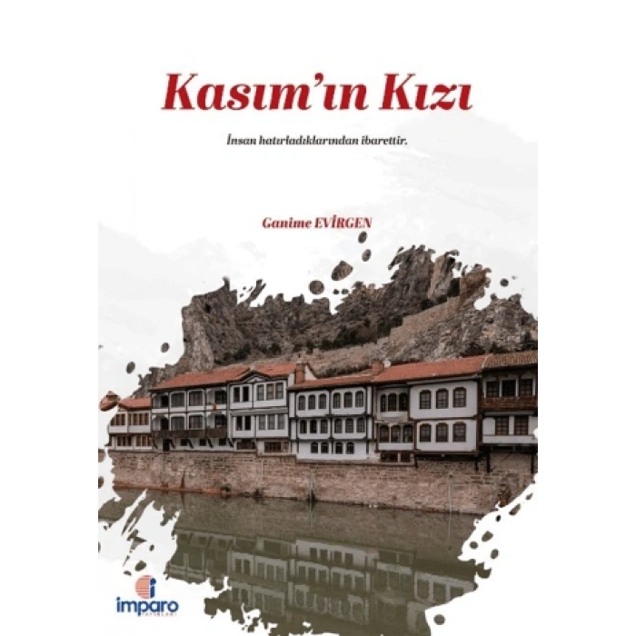 Kasım`ın Kızı-Ganime Evirgen-İmparo Yayınları