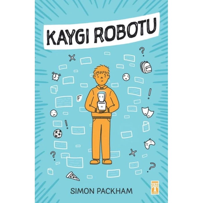 Kaygı Robotu-Simon Packham-Genç Timaş Yayınları