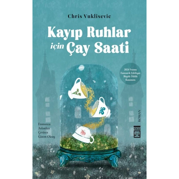 Kayıp Ruhlar İçin Çay Saati-Chris Vuklisevic-Timaş Yayınları