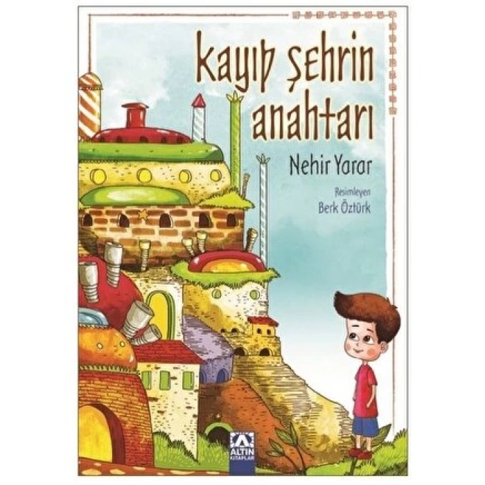 Kayıp Şehrin Anahtarı - Nehir Yarar - Altın Kitaplar Yayınları