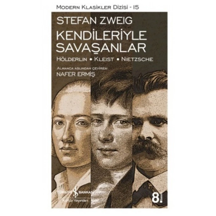 Kendileriyle Savaşanlar - Stefan Zweig - İş Bankası Kültür Yayınları