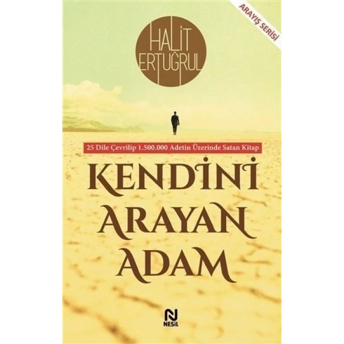Kendini Arayan Adam - Halit Ertuğrul - Nesil Yayınları