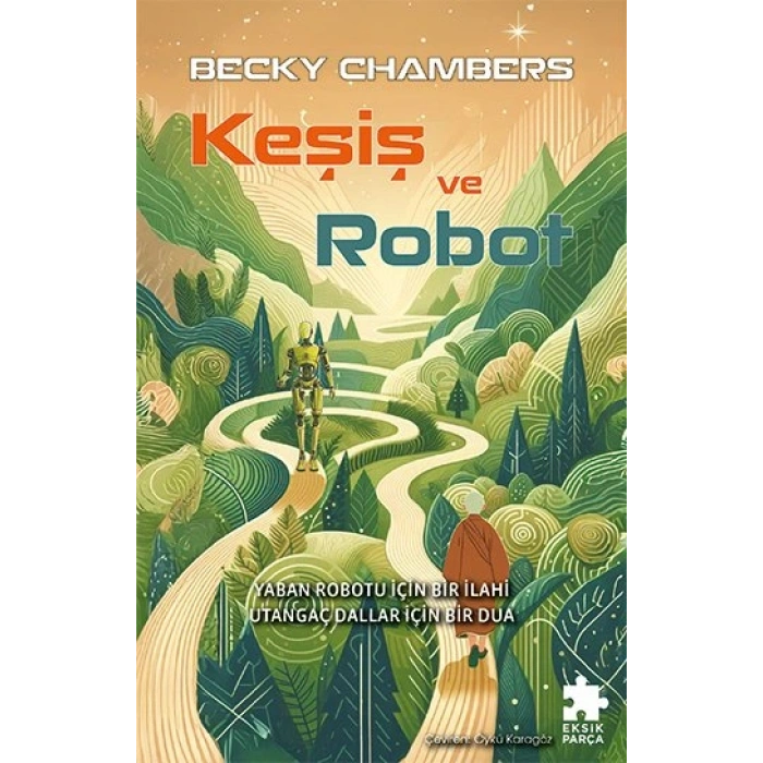 Keşiş ve Robot Eksik-Becky Chambers-Eksik Parça Yayınları