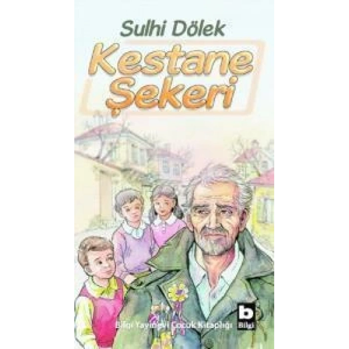Kestane Şekeri - Sulhi Dölek - Bilgi Yayınevi